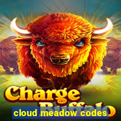 cloud meadow codes